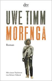 Seine vier erwachsenen söhne studierten im nachbarland, hätten dänische freundinnen und sprächen miteinander dänisch. Morenga Roman Mit Einem Nachwort Von Robert Habeck Amazon De Timm Uwe Bucher