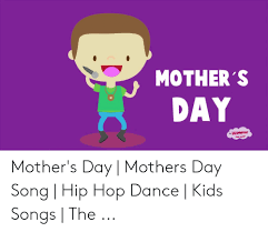 This old song plus mother's day is a make a deadly combination for dance with your mother. Mother S Day Kids Songs Mother S Day Mothers Day Song Hip Hop Dance Kids Songs The Mother S Day Meme On Me Me