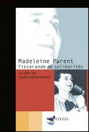 Madeleine Parent, tisserande de solidarités