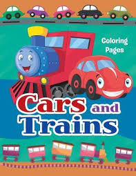 Some colors of cars, such as dark colors and bright colors, are harder to clean than cars painted lighter colors. Cars And Trains Coloring Pages Clouded Leopard Publishing 9781530726394