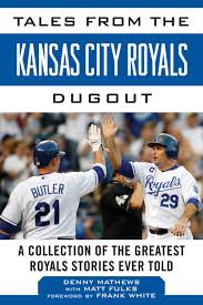 There are no statistics for this selected season available for this player. Tales From The Kansas City Royals Dugout Book By Denny Matthews Matt Fulks Frank White Official Publisher Page Simon Schuster Uk