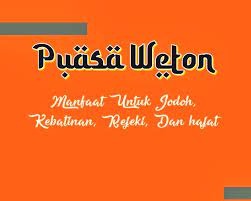 21 Manfaat Puasa Weton Kelahiran Untuk Diri Sendiri Anak Dan Pasangan Kanalmu