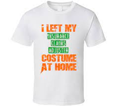 Halloween is one of the best holidays of the year. Left Insurance Claims Adjuster Halloween Costume At Home Funny Job T Shirt