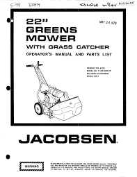 Before tipping mower back for adjustments, the fuel lever must be moved to the off position to. Jacobsen 62230 Operator S Manual And Parts List Pdf Download Manualslib