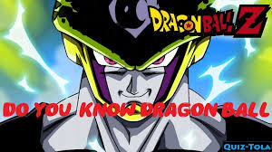 Check spelling or type a new query. Quiz Do You Know These Facts About Dragon Ball Quiz Tola