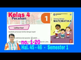 Maybe you would like to learn more about one of these? Latihan Soal Hal 45 46 Senang Belajar Matematika Kelas 4 Bab 1 Pecahan Semester 1 Youtube