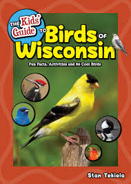 Birds Of Wisconsin Book The Must Have Beginner S Guide To Bird Watching Stan Tekiela S Famous Birds Of Wisconsin Field Guide Has Been Delighting Bird W Fun Facts Birds Childrens Books