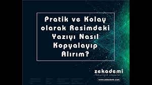 Resimdeki Yaziyi Kopyalamak Zekademi Youtube