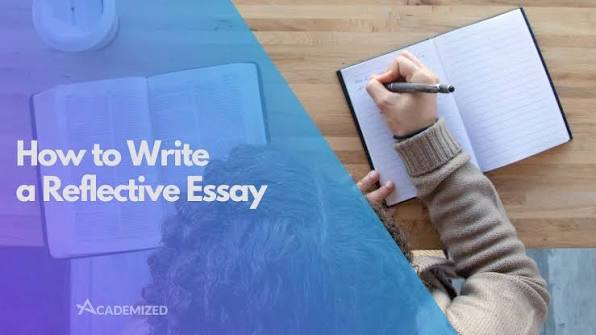 How to Write a Good Reflective Essay (Tips and Examples)