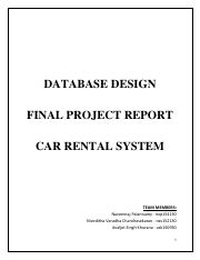 Which is project presentation on online car rental system? Project Report Part1 Database Design Project Report Part 1 Car Rental System Team Members Naveenraj Palanisamy Niveditha Varadha Chandrasekaran Course Hero
