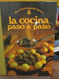 Cómo hacer las mejores recetas de cocina paso a paso fáciles, económicas, para niños, de repostería, de bacalao. La Cocina Paso A Paso Gran Enciclopedia Sarpe Tomo V I By Varios Autores Libreria Azacan