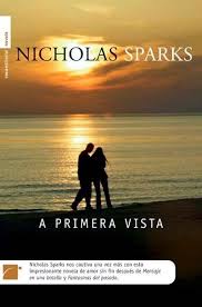 Bookadictas Amor A Primera Vista Nicholas Sparks Libros Para Leer Nicholas Sparks Libros Romanticos