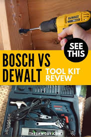 Bosch Vs Dewalt Which Brand Makes The Best Tool Kit The Saw Guy Tool Kit Dewalt Dewalt Tools