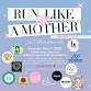 RUN LIKE A MOTHER 5K event in Riverside, CA