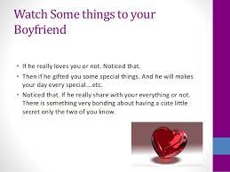 There comes a time in every woman's life when she wakes up and wonders if she has finally met the one. How To Know That Your Boyfriend Really Loves