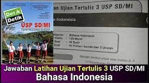 Soal ini bisa digunakan sebagai latihan dalam menghadapi ujian akhir semester 1 mata pelajaran pkn untuk kelas 10 sma/ma. Jawaban Latihan Ujian Tertulis 3 Usp Sd Mi Bahasa Indonesia Detik Detik Usp Sd Mi 2020 Youtube