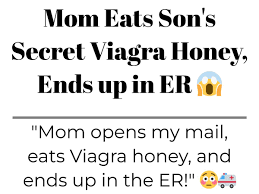 Mom Eats Son's Secret Viagra Honey, Ends up in ER 😱