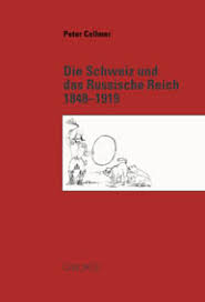 Wieso aber verstehen sich die kleine schweiz und das riesige russland so gut? Die Schweiz Und Das Russische Reich 1848 1919 Chronos Verlag