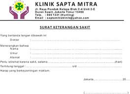 Apabila besok kondisi badan masih belum baik, saya akan melampirkan surat keterangan sakit dari dokter atau hasil pemeriksaan dokter dan saya sampaikan ketika masuk kembali ke kantor. 9 Contoh Surat Dokter Keterangan Sakit Puskesmas Dan Klinik