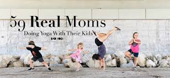 Check spelling or type a new query. 59 Real Moms Doing Yoga With Their Kids Bad Yogi Blog