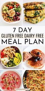 Gluten is a protein found in wheat, rye, barley and some oats. 7 Day Dairy Free Gluten Free Meal Plan Beauty Bites