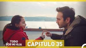 Todo Por Mi Hija Capitulo 35 (HD) (Espanol Doblado) - YouTube