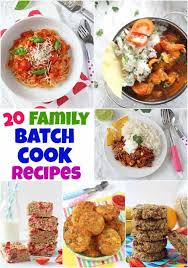 20 Batch Cook Family Recipes Cooking Healthy Meals For Two Batch Cooking