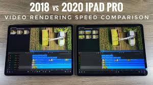 2018 Vs 2020 Ipad Pro Comparison Video Editing Render Speed Comparison Youtube