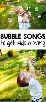 Bubble Songs To Get Kids Moving Parenting Chaos Preschool Circle Time Toddler Circle Time Kids Moves