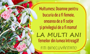 Cand ma uit la cer, e mereu innorat si cenusiu. Felicitari De 8 Martie La Multi Ani Femeilor Din Lumea IntreagÄƒ Mesajeurarifelicitari Com
