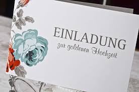 Diese könnt ihr, neben einen schönen einladungstext, z.b. Einladung Fur Die Goldene Hochzeit Text Inspirationen Karten Foto Ideen