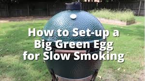 Smoke In A Big Green Egg How To Set Up A Big Green Egg For Slow Smoking With Malcom Reed