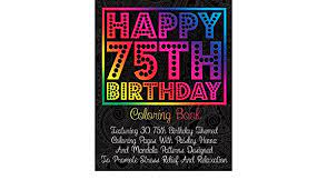 My little pony coloring page sunset shimmer; Amazon Com Happy 75th Birthday Coloring Book Featuring 30 75th Birthday Themed Coloring Pages With Paisley Henna And Mandala Patterns Designed To Promote Stress Relief And Relaxation Birthday Coloring Books 9798681066880 Pigeon Coloring