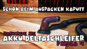 Schleifer im hornbach onlineshop & im markt: Nicht Durchdacht Parkside Me Akku Deltaschleifer Pmdsa 4 A1 Youtube