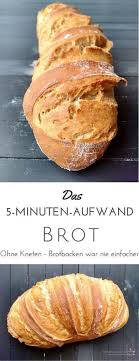 5 Minuten Aufwand Brot Ohne Kneten Hefeteig Uber Nacht Brotbacken Einfach Unkompliziert Fur Anfanger Brot Backen Brot Backen Einfach Rezepte