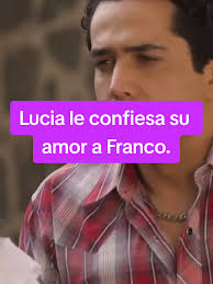 Lucia le confiesa su amor a Franco.#Lasestrellas #famosostv_oficial  #Monteverde