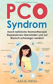Review medications to address symptoms, the importance of weight loss, and options for related fertility struggles. Pco Syndrom Durch Naturliche Hormontherapie Depressionen Uberwinden Und Auf Wunsch Schwanger Werden Amazon De Theiss Antje Bucher