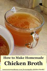 How To Make Homemade Chicken Broth For Great Flavor More Nutrition Recipe Broth Recipes Chicken Broth Recipes Chicken Broth
