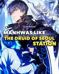 15+ Manhwa Like The Druid of Seoul Station