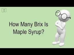How Many Brix Is Maple Syrup Youtube