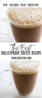 The Best Bulletproof Coffee Recipe With Mct Oil Plus Learn Why To Put Butter In Y Keto Coffee Recipe Bulletproof Coffee Recipe Best Bulletproof Coffee Recipe