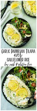Sinanglay na tilapia is a filipino recipe that involves tilapia being cooked in coconut milk. Garlic Parmesan Tilapia Over Cauliflower Rice Kim S Cravings