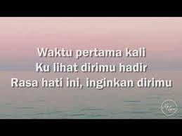 Waktu pertama kali ku lihat dirimu hadir rasa hati ini inginkan dirimu hati tenang mendengar suara indah menyapa geloranya hati ini tak ku sangka. Pin On Nan