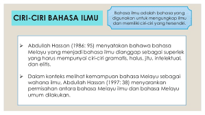 Bahasa kebangsaan merupakan bahasa yang diguna pakai oleh rakyat malaysia sebagai bahasa rasmi dalam urusan kerajaan mahupun sebagai bahasa perantaraan komunikasi. Bahasa Melayu Saintifik