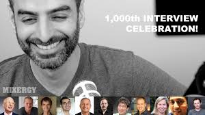 Check out who Mixergy got for its 1,000th interview