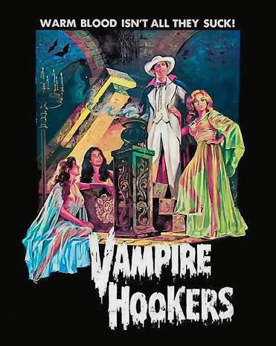 Vampire Hookers (conocida como Prostitutas vampiras) es una película de  terror y explotación (serie B) estrenada en Estados Unidos el 21 de julio  de 1978. Dirigida por Cirio H. Santiago y filmada