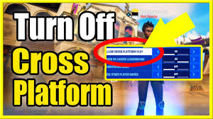 How To Turn Off Cross Platform Parties In Fortnite No Pc Lobbies Ps4 Xbox Mobile Switch Youtube