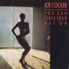 Hit tunes karaoke — you can leave your hat on (originally performed by joe cocker) 04:14. Joe Cocker You Can Leave Your Hat On Video 1986 Imdb