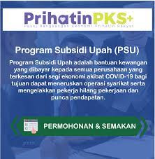 Untuk makluman, psu yang diuruskan oleh pertubuhan keselamatan sosial (perkeso) adalah bantuan kewangan yang dibayar kepada majikan setiap perusahaan bagi pekerja tempatan yang bergaji rm4,000 dan ke bawah. Pakej Ransangan Ekonomi Prihatin Rakyat