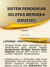 Akta pelajaran 1961 antara penekanan dalam akta ini. Sistem Pendidikan Selepas Merdeka 4 Julai 2013 Ppt